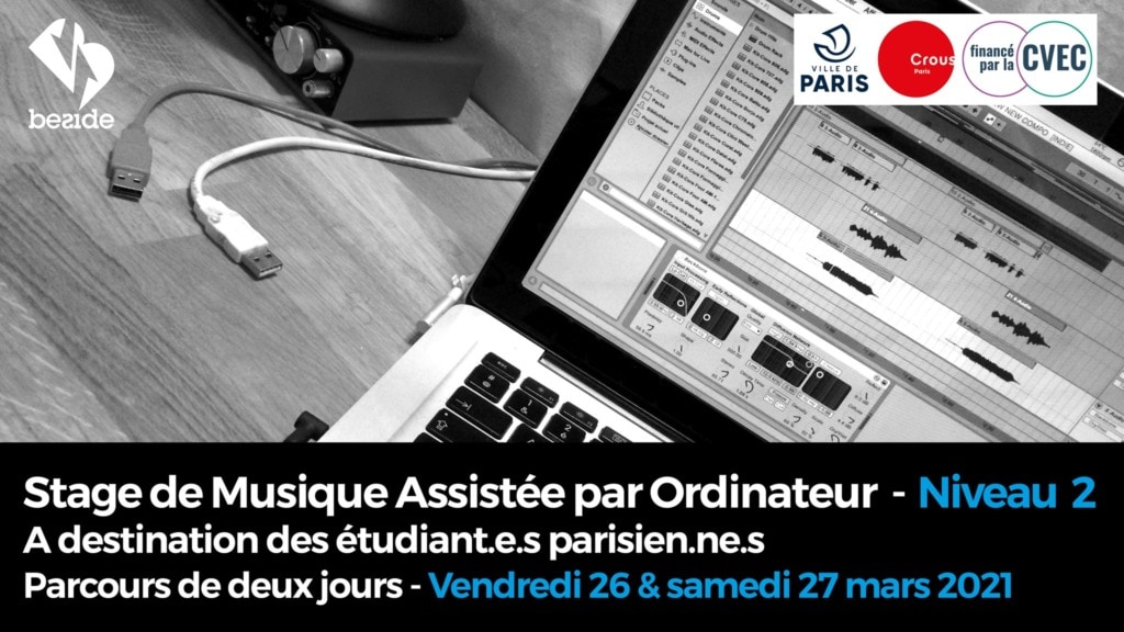 Beside, structure adhérente du Réseau des Musiques Actuelles de Paris, propose deux nouvelles sessions de stage "Musique assistée par ordinateur" aux étudiant·es parisien·nes