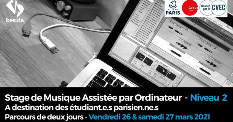 Beside, structure adhérente du Réseau des Musiques Actuelles de Paris, propose deux nouvelles sessions de stage "Musique assistée par ordinateur" aux étudiant·es parisien·nes