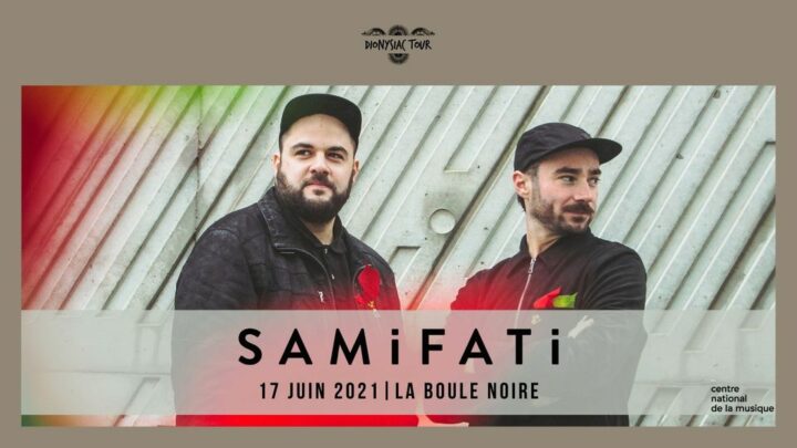 Dionysiac Tour, structure adhérente du Réseau MAP, annonce le concert de SAMiFATi à La Boule Noire le 17 juin 2021