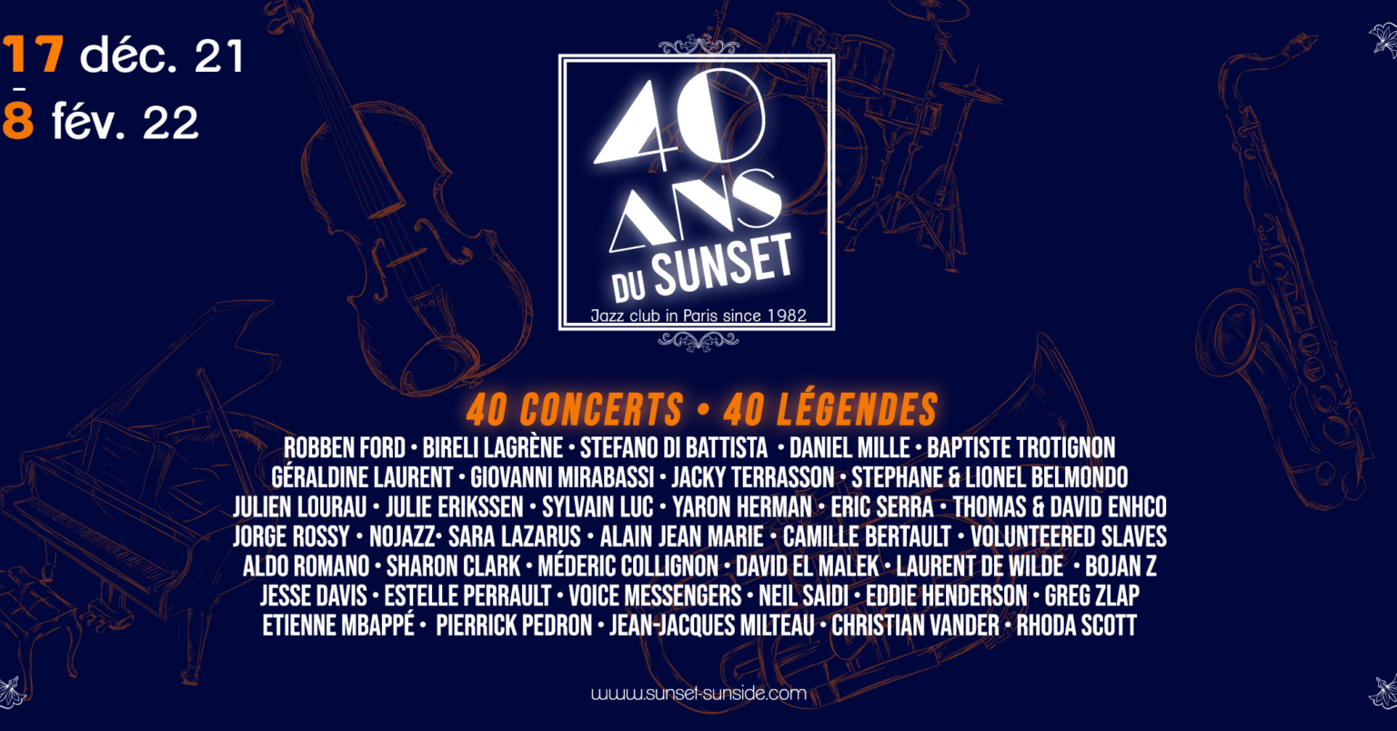 Programmation des 40 ans du Sunset-Sunside, club de jazz adhérent du Réseau MAP